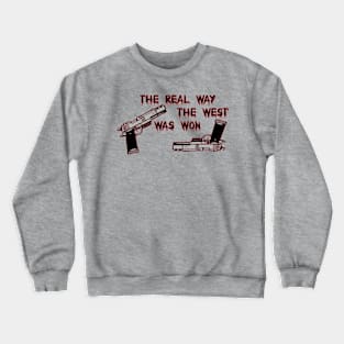 How the west was won Crewneck Sweatshirt